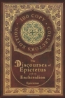 The Discourses of Epictetus and the Enchiridion (100 Copy Collector's Edition) - Book