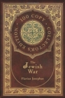 The Jewish War (100 Copy Collector's Edition) - Book
