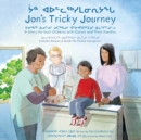 Jon's Tricky Journey : A Story for Inuit Children with Cancer and Their Families - Book
