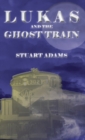 Lukas and the Ghost Train - Book