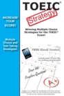 TOEIC Strategy! Winning Multiple Choice Strategies for the TOEIC Exam - Book