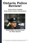 Ontario Police Review! Complete Ontario Police Constable Study Guide and Practice Test Questions - Book
