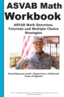 ASVAB Math Workbook : ASVAB Math Exercises, Tutorials and Multiple Choice Strategies - Book