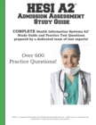 HESI A2 Admission Assessment Study Guide : Complete Health Information Systems A2 Study Guide and Practice Test Questions prepared by a dedicated team of test experts! - Book