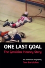 One Last Goal : The Geraldine Heaney Story - eBook