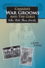Canada's War Grooms and the Girls Who Stole Their Hearts - eBook