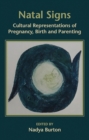 Natal Signs: Cultural Representations of Preguancy, Birth and Parenting - eBook
