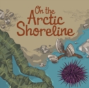 On the Arctic Shoreline : English Edition - Book
