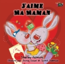 J'Aime Ma Maman : I Love My Mom (French Edition) - Book