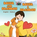 Boxer and Brandon Boxer e Brandon : English Italian Bilingual Edition - Book