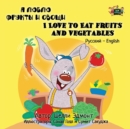 I Love to Eat Fruits and Vegetables : Russian English Bilingual Edition - Book