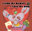 J'aime Ma Maman I Love My Mom - eBook