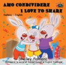 Amo Condividere I Love to Share : Italian English Bilingual Edition - Book