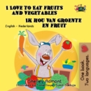 I Love to Eat Fruits and Vegetables Ik hou van groente en fruit - eBook