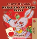 I Love My Mom : English Tagalog Bilingual Edition - Book