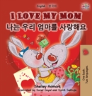 I Love My Mom (English Korean Bilingual Book) - Book