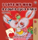 I Love My Mom (English Russian Bilingual Book) - Book