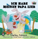Ich Habe Meinen Papa Lieb : I Love My Dad (German Edition) - Book