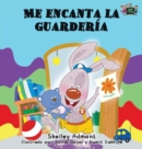 Me encanta la guarder?a : I Love to Go to Daycare (Spanish Edition) - Book