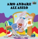 Amo Andare All'asilo : I Love to Go to Daycare (Italian Edition) - Book