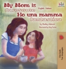 My Mom Is Awesome Ho Una Mamma Fantastica : English Italian Bilingual Edition - Book