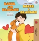 Boxer and Brandon Boxer e Brandon : English Italian Bilingual Edition - Book