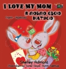 I Love My Mom : English Ukrainian Bilingual Edition - Book