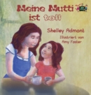 Meine Mutti Ist Toll : My Mom Is Awesome (German Edition) - Book