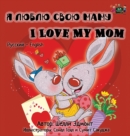 I Love My Mom : Russian English Bilingual Edition - Book