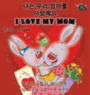 I Love My Mom : Korean English Bilingual Edition - Book