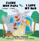J'Aime Mon Papa I Love My Dad : French English Bilingual Edition - Book