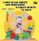 I Love to Eat Fruits and Vegetables : English Ukrainian Bilingual Edition - Book