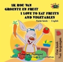 Ik hou van groente en fruit I Love to Eat Fruits and Vegetables - eBook