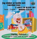 I Love to Keep My Room Clean : Danish English Bilingual Edition - Book