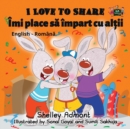 I Love to Share : English Romanian Bilingual Edition - Book