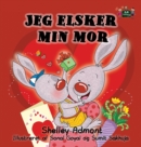 Jeg Elsker Min Mor : I Love My Mom (Danish Edition) - Book