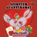 I Love My Mom : Hungarian Edition - Book