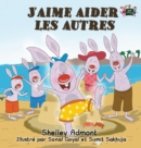 J'Aime Aider Les Autres : I Love to Help (French Edition) - Book