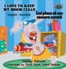 I Love to Keep My Room Clean : English Romanian Bilingual Edition - Book