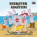 I Love to Help : Hungarian Edition - Book