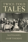 Twice-Told Tales - eBook