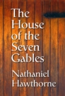 The House of the Seven Gables - eBook