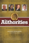 The Authorities - Glenn Edwards : Powerful Wisdom from Leaders in the Field - Book