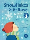Snowflakes On My Nose Activity Book - Book