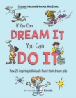 If You Can Dream It, You Can Do It : How 25 inspiring individuals found their dream jobs - Book