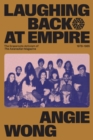 Laughing Back at Empire : The Grassroots Activism of The Asianadian Magazine, 1978-1985 - Book