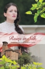 Ruins in Silk : Prequel to the Sackville Hotel Trilogy, a Story of Tragedy and Triumph - Book