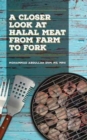 A Closer Look at Halal Meat : From Farm to Fork - Book