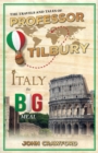 The Travels and Tales of Professor Tilbury : Italy, the Big Meal - Book