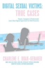 Digital Sexual Victims : Parents, Caregivers and Professionals Learn about Digital Supervision for Child Protection - Book